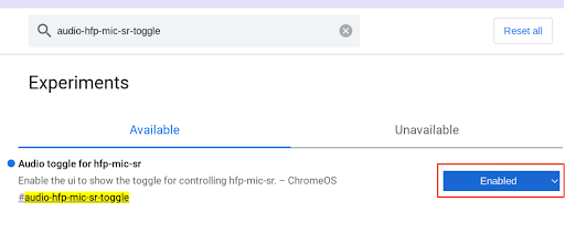 A settings page titled 'Experiments' with two tabs: Available and Unavailable. The Available tab is active. Below the Available tab is a setting named: Audio toggle for hfp-mic-sr. This setting has been enabled.